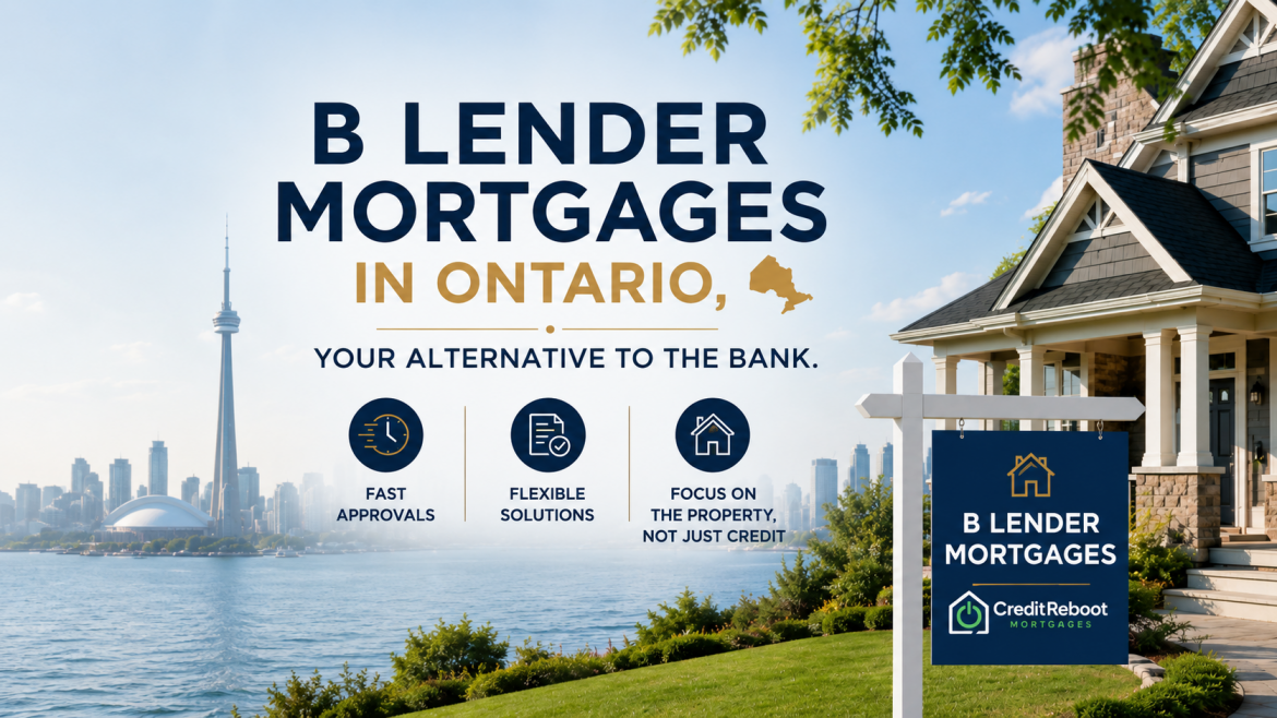 B Lender Mortgages in Ontario: Rates, How They Work & Who Qualifies